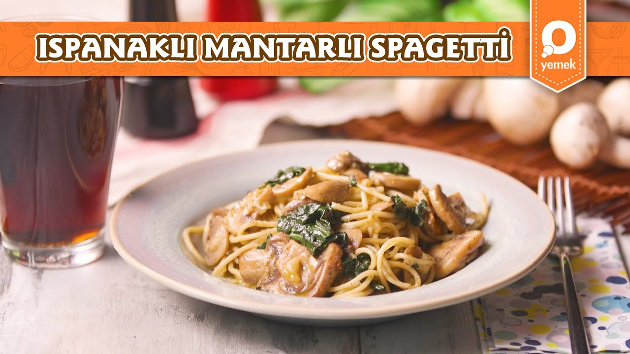 Ispanaklı Mantarlı Spagetti - Makarna Tarifleri - Youtube ilgili Rüyada Spagetti Makarna Görmek