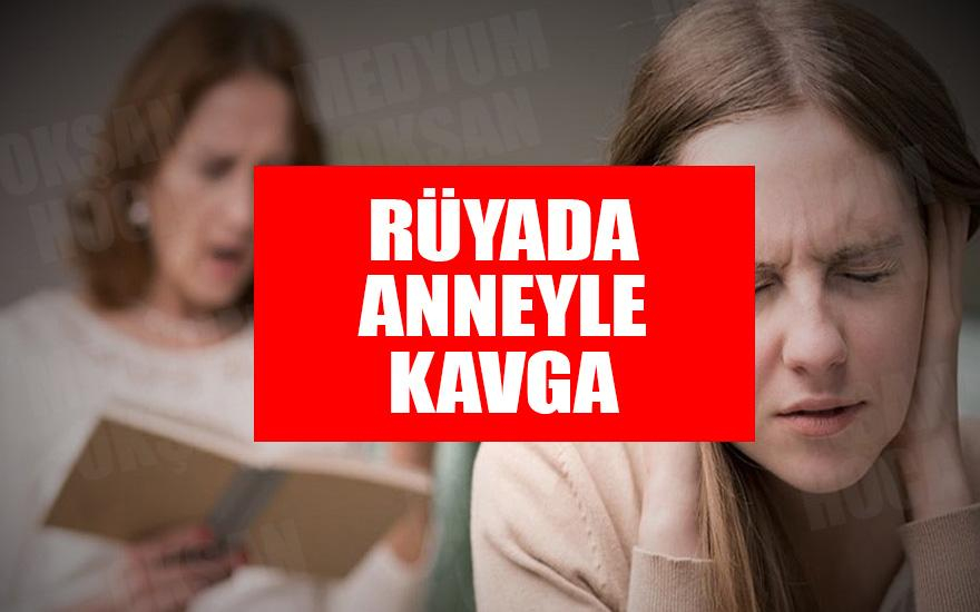 Rüyada Anneyle Kavga Etmek Ne Anlama Gelir? - Medyum Okşan amaçlanan Rüyada Kocayla Kavga Etmek