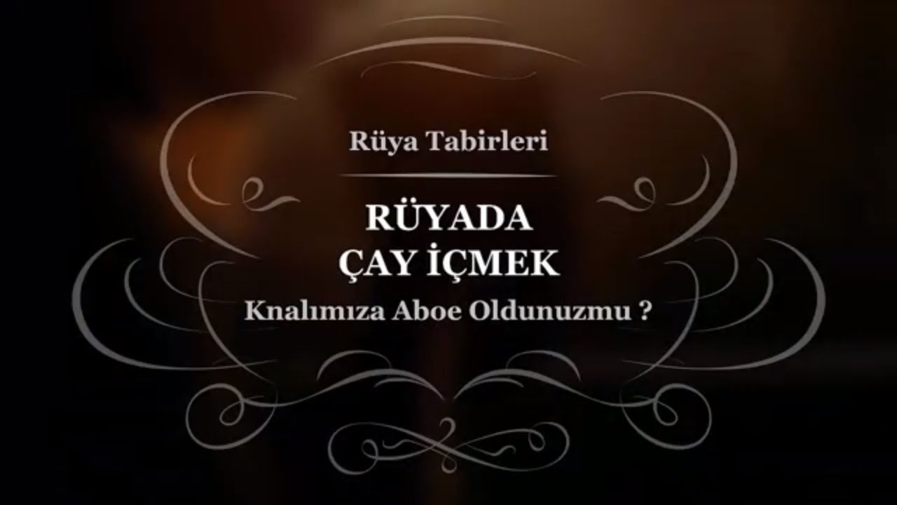 Rüyada Çay İçmek, Görmek, Demlemek, Yapmak Tabiri Ve Yorumu | Rüya içeride Rüyada Misafire Çay Demlemek Ne Anlama Gelir