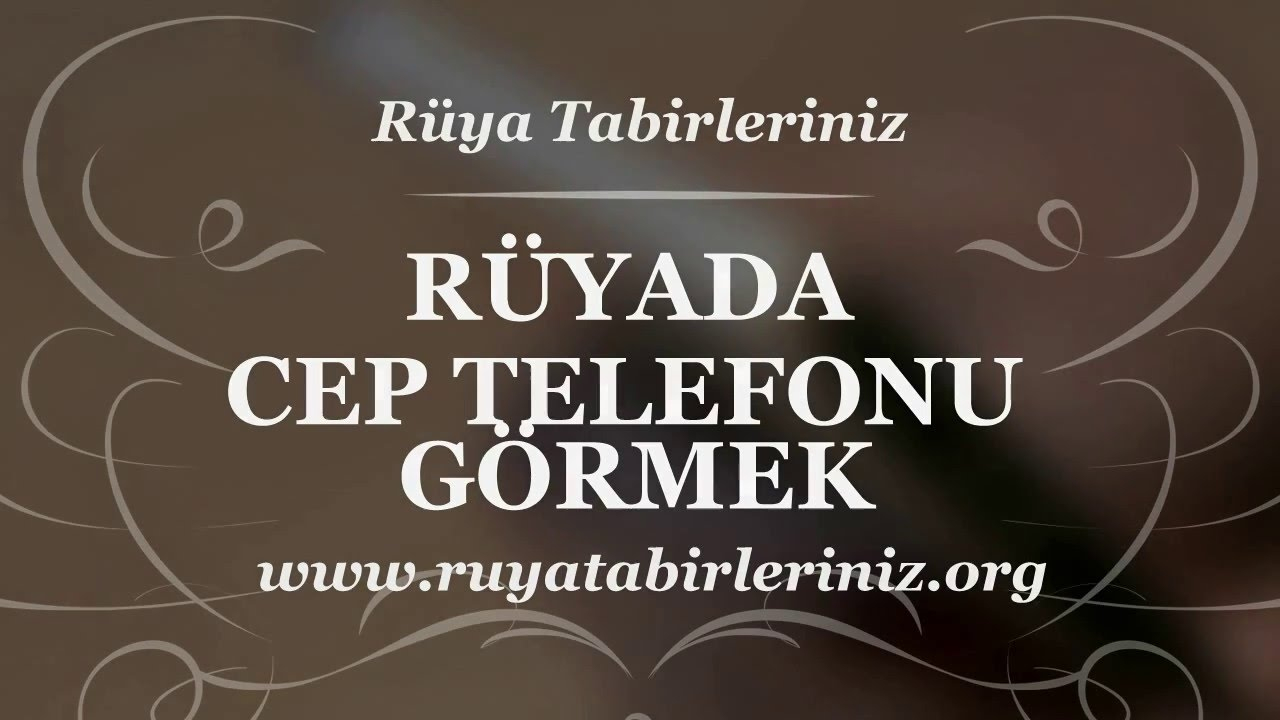 Rüyada Cep Telefonu Görmek - Rüya Tabirleri, Rüya Yorumu - Youtube ilgili Rüyada Siyah Cep Telefonu Görmek Ne Anlama Gelir