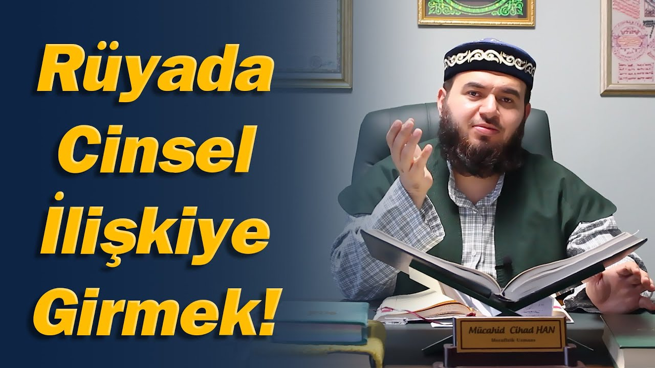 Rüyada Cinsel İlişkiye Girmek Ne Anlama Gelir!- Mücahid Han - Youtube tamamen Rüyada Ünlü Kadınla Ilişkiye Girmek