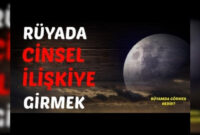 Rüyada Cinsel İlişkiye Girmek tamamen Rüyada Ünlü Kadınla Ilişkiye Girmek