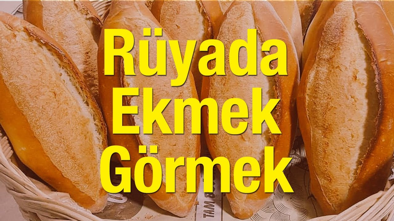 Rüyada Ekmek Görmek Nasıl Yorumlanır? Rüyada Ekmek Almak Ve Pişirmek ile Rüyada Tatlı Almak