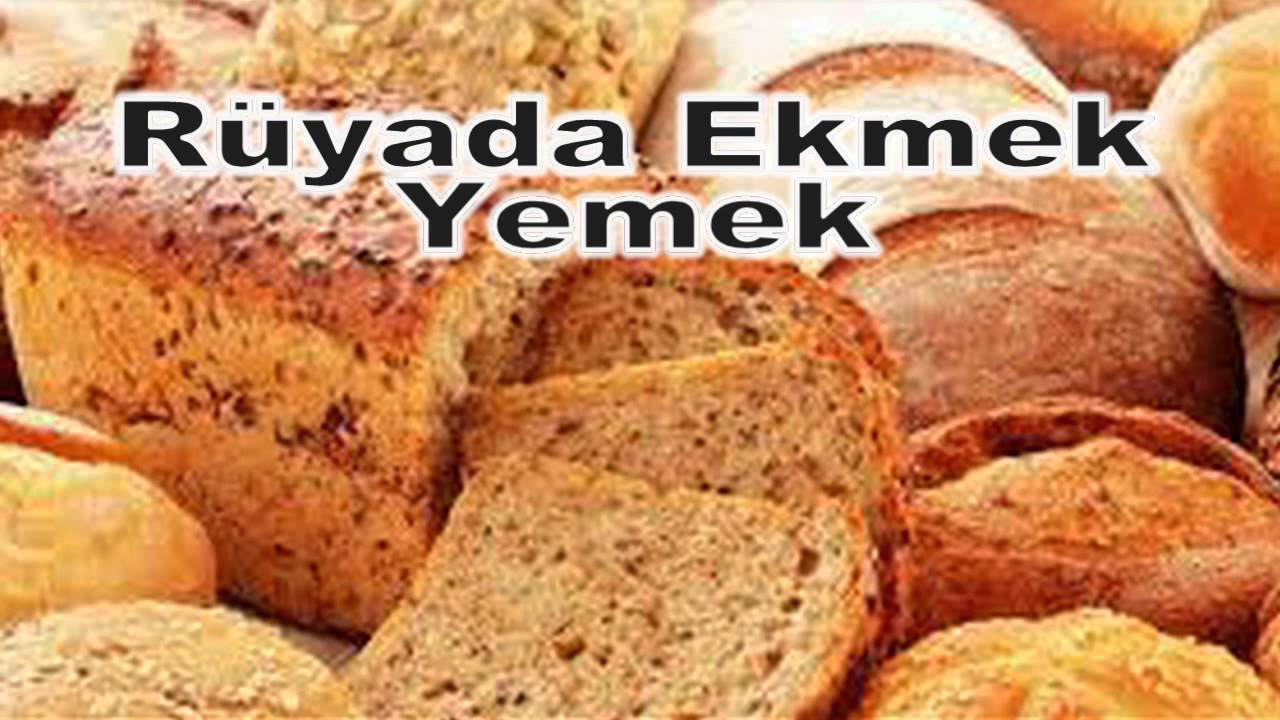 Rüyada Ekmek Yemek, Görmek | Rüya Tabirleri - Youtube ilgili Rüyada Tatlıcıya Gitmek