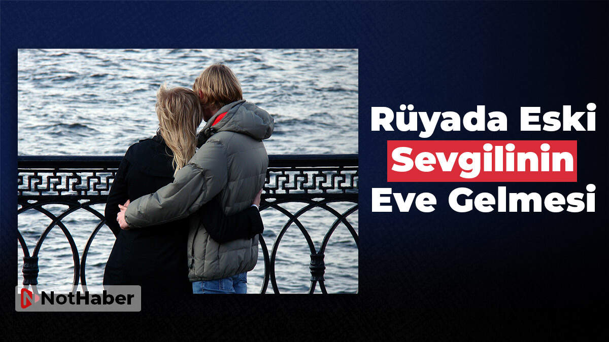 Rüyada Eski Sevgilinin Eve Gelmesi Ne Anlama Gelir? Rüyada Eski tamamen Rüyada Saçlarının Eline Gelmesi Ne Anlama Gelir