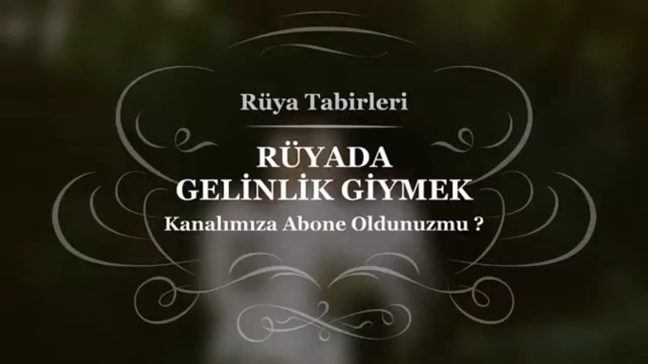 Rüyada Gelinlik Giymek, Görmek, Bakmak Tabiri Ve Yorumu | Rüya ilgili Rüyada Rüya Tabirine Bakmak Ne Anlama Gelir