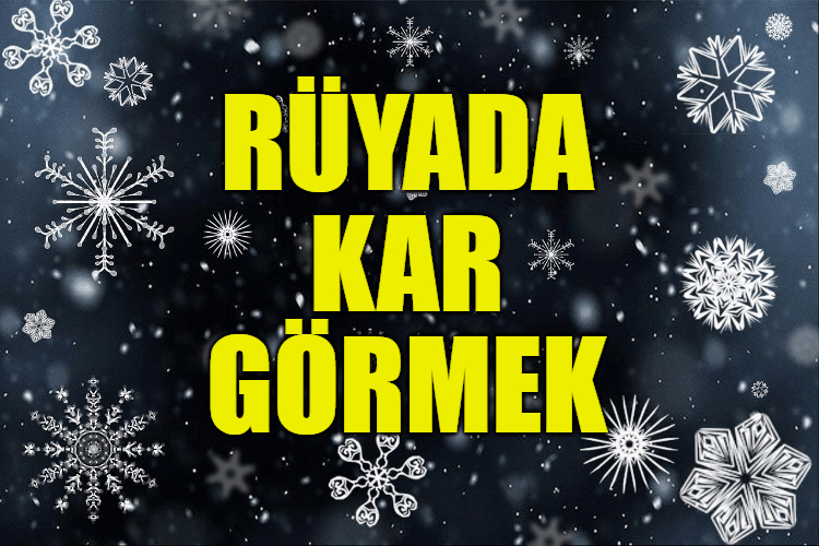 Rüyada Kar Görmek Ne Demek? Kar Görülen Rüyalarının Anlamı Nedir? amaçlanan Rüyada Kar Küremek