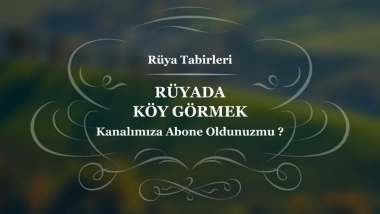 Rüyada Köy Görmek, Gitmek, Gezmek, Evi Tabiri Ve Yorumu | Rüya Yorumu fiçin Rüyada Kuaföre Gitmek