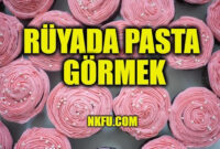 Rüyada Pasta Görmek Ne Anlama Gelir? Pasta Yemek, Yapmak Yorumları ilgili Rüyada Kremalı Pasta Görmek Nedir