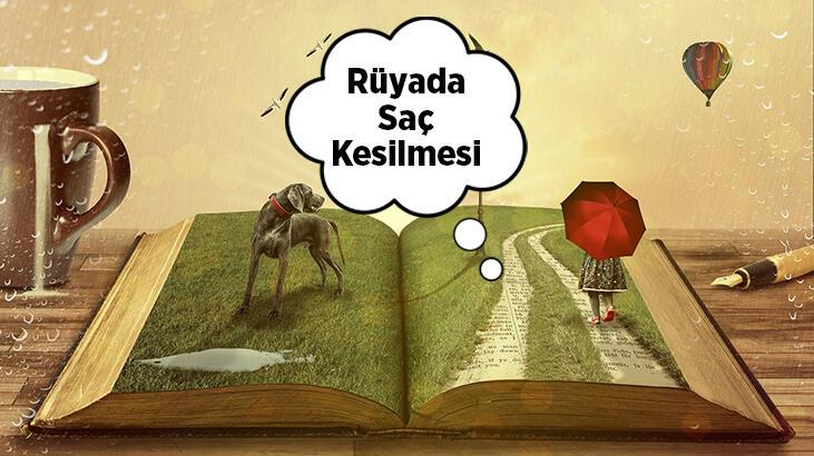 Rüyada Saç Kesilmesi Ne Demek? Habersiz Saçlarının Kesildiğini Görmek içeride Rüyada Saçlarının Koparak Eline Gelmesi