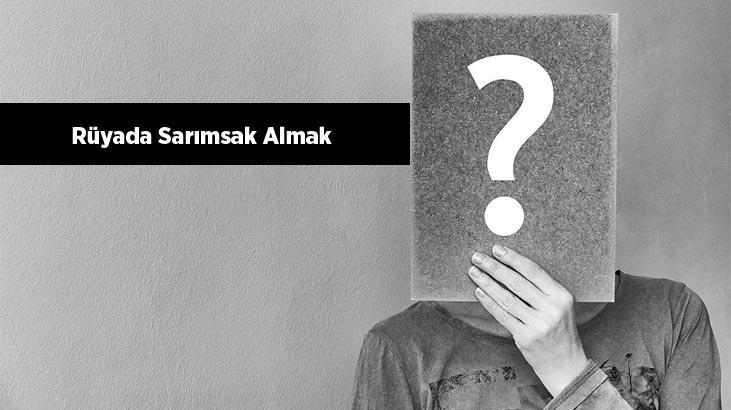 Rüyada Sarımsak Almak Ne Demek? Ölmüş Birinden Sarımsak Aldığını Görmek fiçin Rüyada Kuru Sarımsak Görmek Ne Anlama Gelir