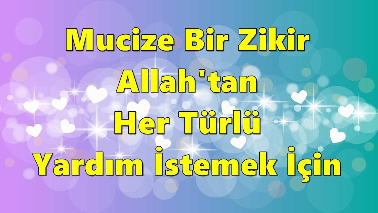 Mucize Bir Zikir ( Allah&amp;#039;Tan Her Türlü Yardım İstemek İçin ) - Youtube tamamen Rüyada Yardım Istemek