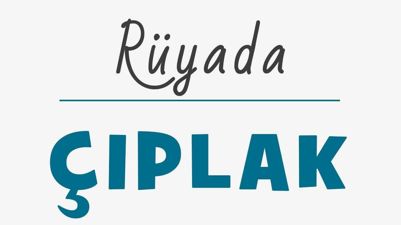 Rüyada Çıplak Görmek Ne Demek? Kendini Veya Başkasını #Rüyada #Çıplak tamamen Rüyada Karısını Çıplak Görmek