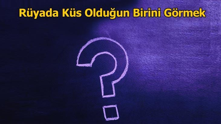 Rüyada Küs Olduğun Birini Görmek Ne Demek? Rüyada Küs Olunan Arkadaş ile Rüyada Uzun Zamandır Görmediğin Birini Görmek Ne Anlama Gelir