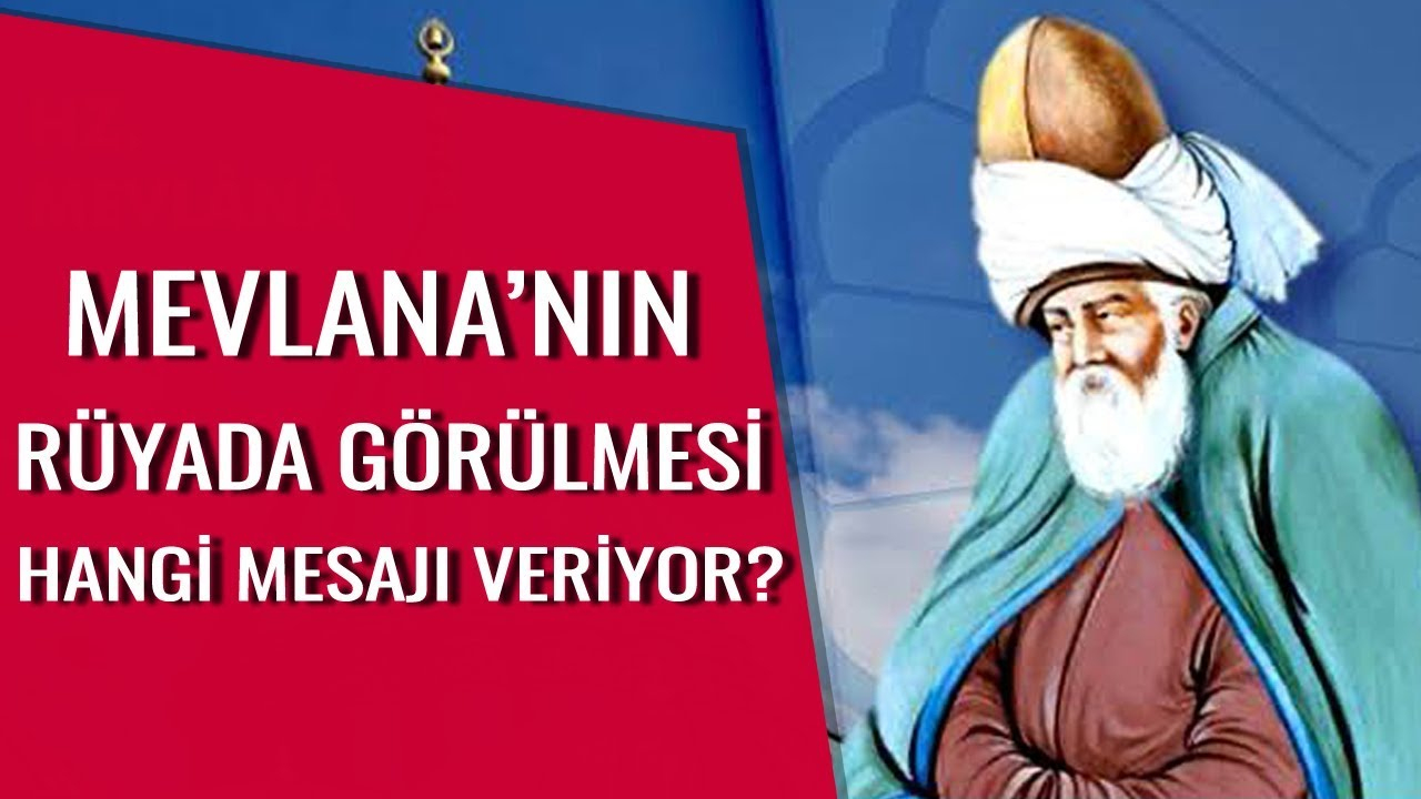 Rüyada Mevlana&amp;#039;Yı Görmek Ne Anlama Geliyor? - Youtube amaçlanan Rüyada Kendi Kakasını Görmek Ne Anlama Gelir Diyanet