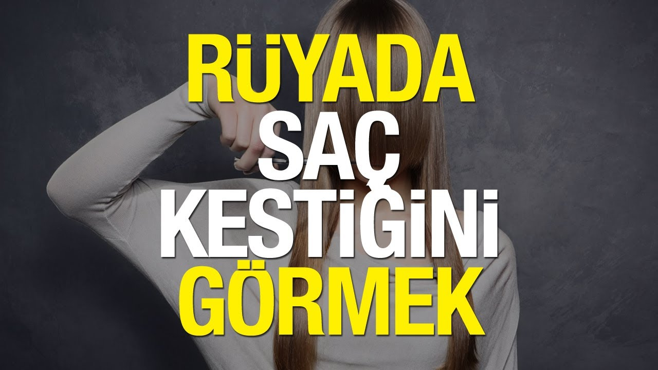 Rüyada Saç Kesmek Ne Anlama Gelir? Makasla Rüyada Birinin Saçını Kesmek ile Rüyada Saç Kestirmek Hayırlı