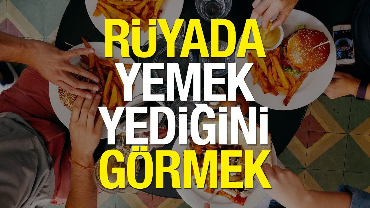 Rüyada Sofrada Yemek Yemek Ne Anlama Gelir? Rüyada Biriyle Yemek Yemek ilgili Rüyada Yemek Görmek