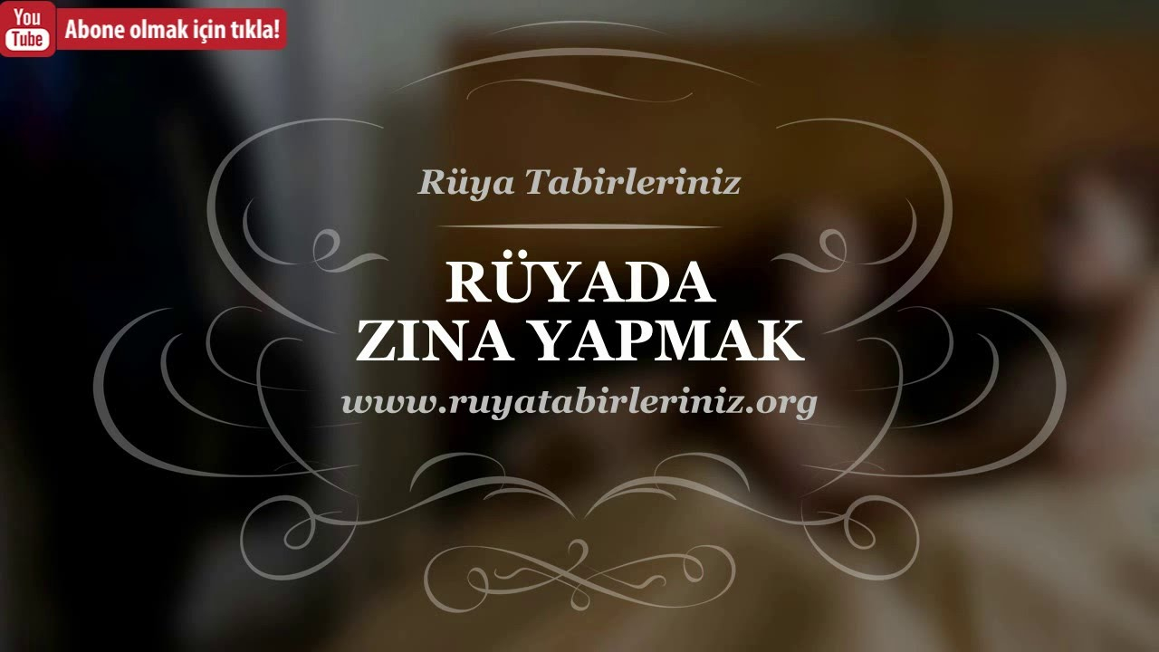 Rüyada Zina Yapmak, Rüyada İlişkiye Girmek, Rüyada Zina Yaptığını ile Rüyada Idrarını Yapmak